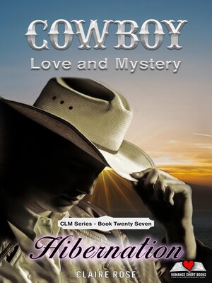 cover image of Cowboy Love and Mystery--Book 27--Hibernation